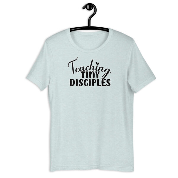 Teaching Tiny Disciples - unisex t-shirt